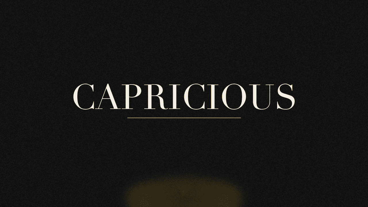 Editorial graphic of the word capricious