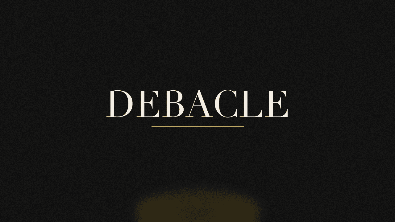Editorial graphic of the word debacle