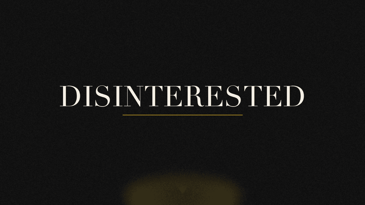 Editorial graphic of the word disinterested