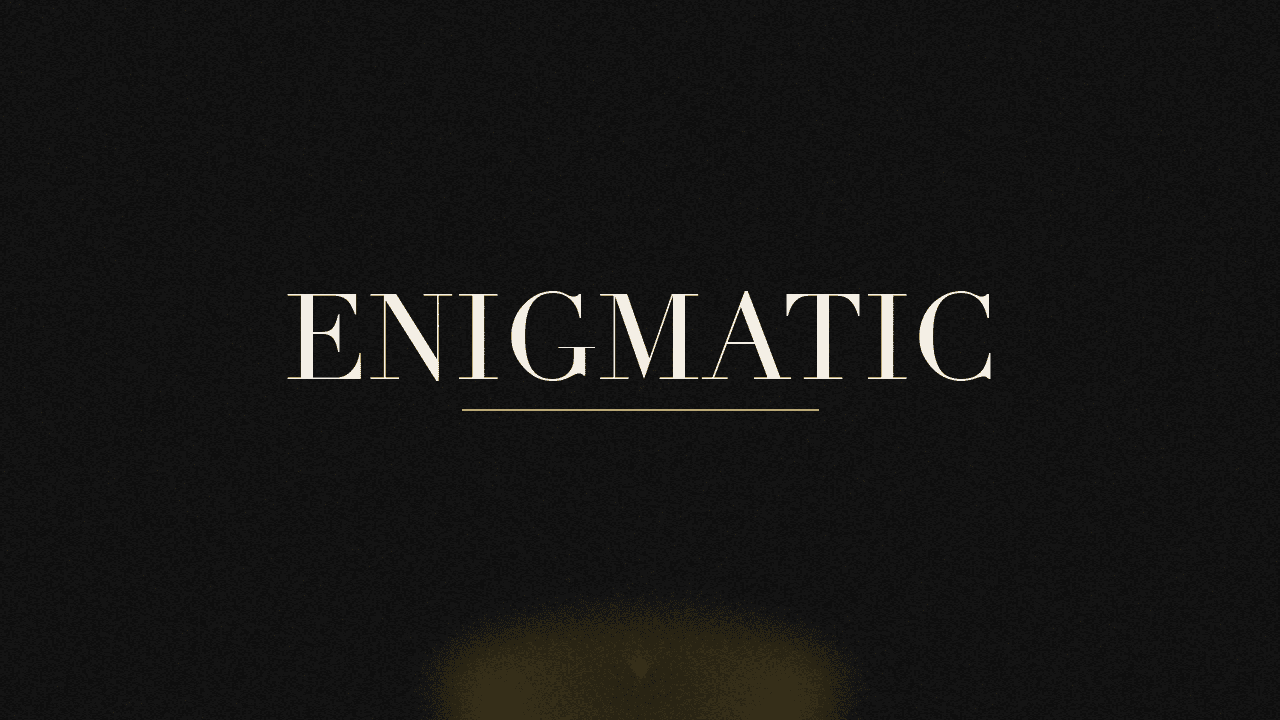 Editorial graphic of the word enigmatic
