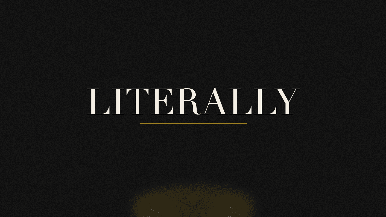 Editorial graphic of the word literally