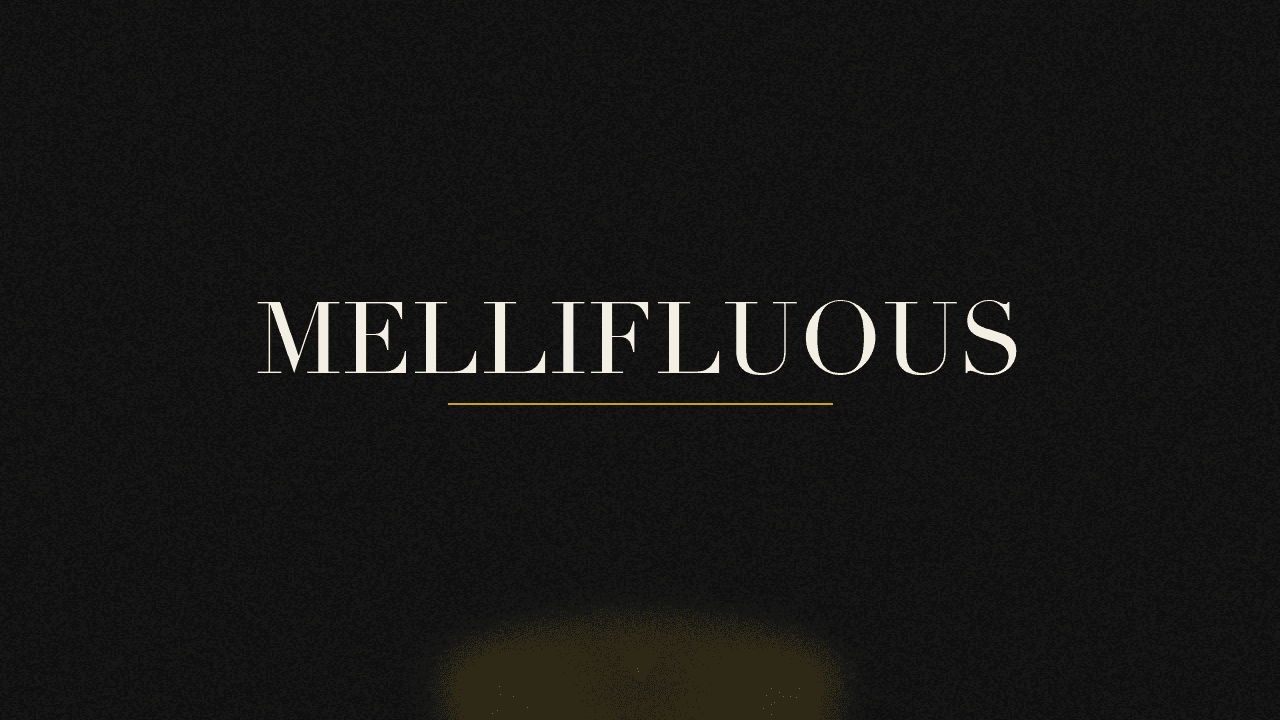 Editorial graphic of the word mellifluous