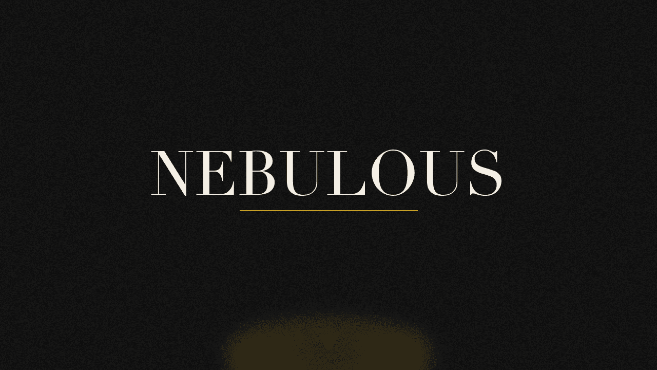 Editorial graphic of the word nebulous