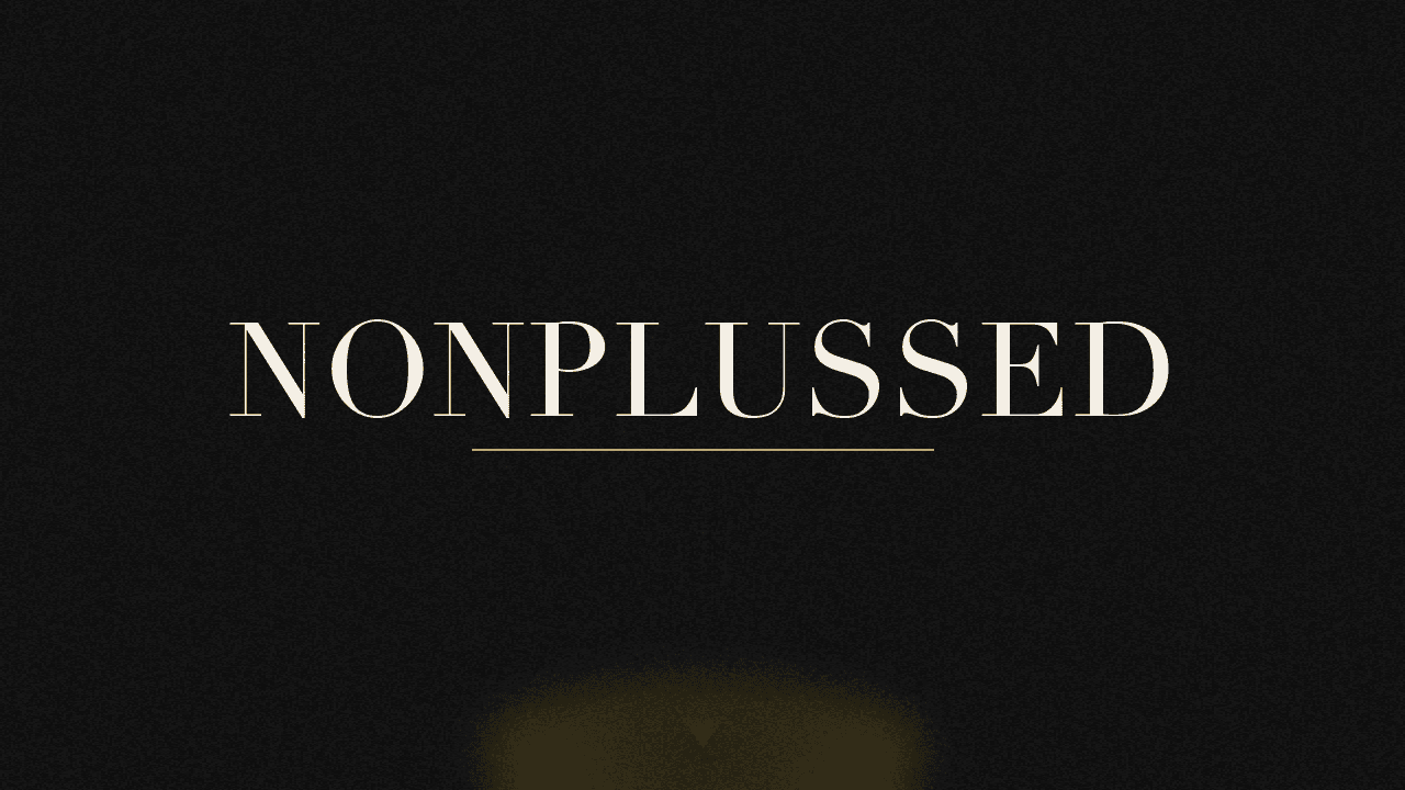 Editorial graphic of the word nonplussed