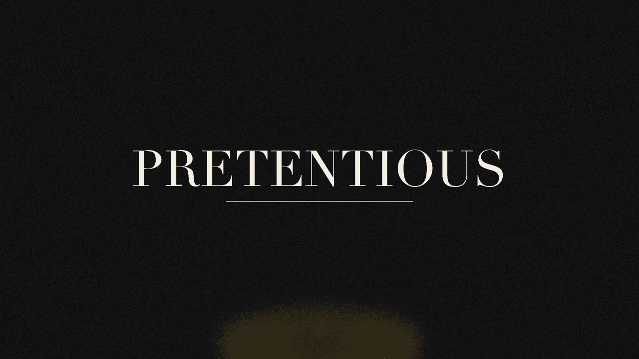Editorial graphic of the word pretentious