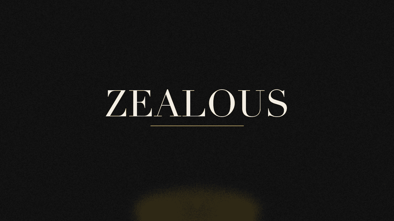 Editorial graphic of the word zealous